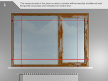 End-to-end measurements of the    opening where the window will be installed are taken from at least two points    horizontally and vertically.