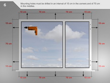 Mounting holes are drilled at intervals of 15 cm in the corners and 70    cm in the middle.